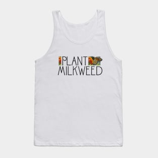 Plant Milkweed: Save the Monarch Butterfly Tank Top